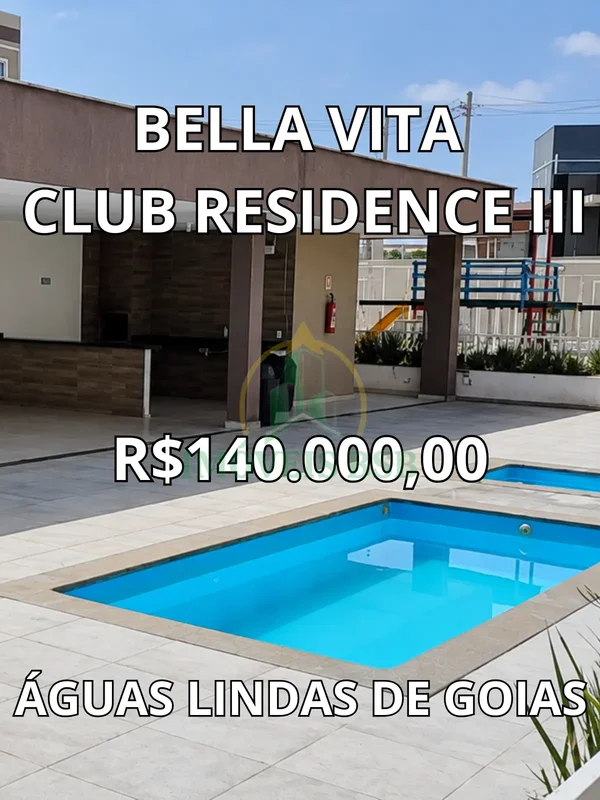  APARTAMENTO À VENDA | CLUB RESIDENCE III – ÁGUAS LINDAS DE GOIÁS APENAS R$ 140....
