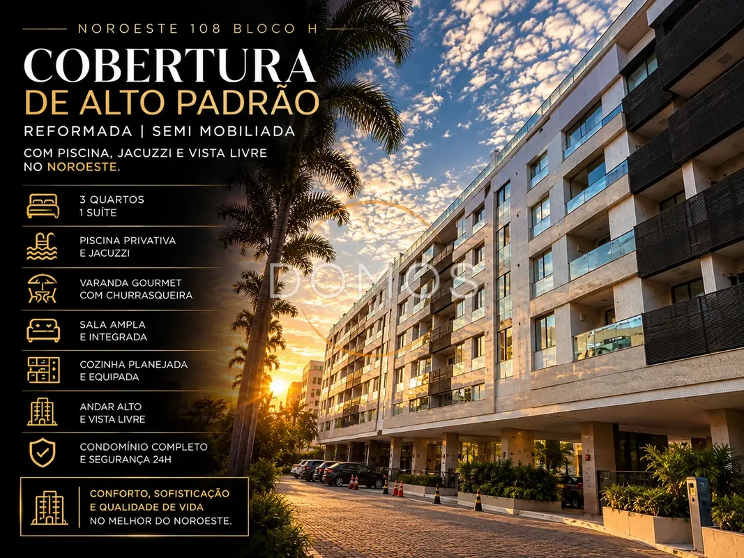 COBERTURA REFORMADA DE ALTO PADRÃO | SQNW 108 | 3 QUARTOS | 1 SUÍTE | 3 VAGAS | ...